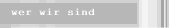 wer wir sind